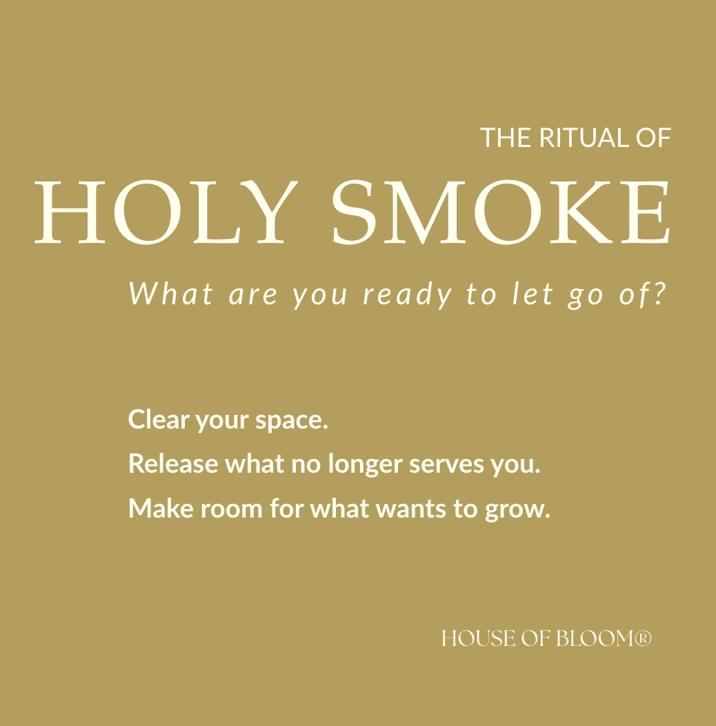 BLOOM BOX HOLY SMOKE - THE RITUAL OF LETTING GO